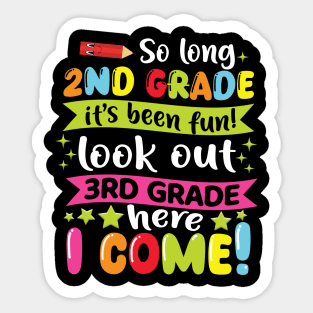 Kids So Long 2nd Grade Graduation 3rd Grade Here I Come 2024 Sticker